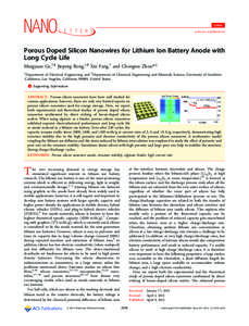 Letter pubs.acs.org/NanoLett Porous Doped Silicon Nanowires for Lithium Ion Battery Anode with Long Cycle Life Mingyuan Ge,†,§ Jiepeng Rong,†,§ Xin Fang,† and Chongwu Zhou*,‡