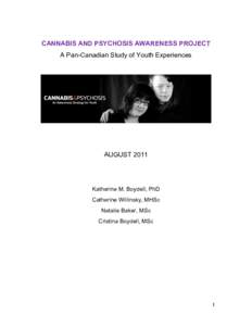 CANNABIS AND PSYCHOSIS AWARENESS PROJECT A Pan-Canadian Study of Youth Experiences AUGUST[removed]Katherine M. Boydell, PhD