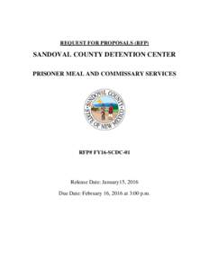 REQUEST FOR PROPOSALS (RFP)  SANDOVAL COUNTY DETENTION CENTER PRISONER MEAL AND COMMISSARY SERVICES  RFP# FY16-SCDC-01