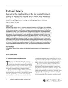 Cultural Safety Exploring the Applicability of the Concept of Cultural Safety to Aboriginal Health and Community Wellness Simon Brascoupé, Department of Sociology and Anthropology, Carleton University Catherine Waters, 