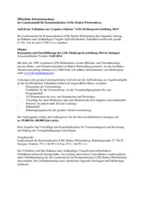 Öffentliche Bekanntmachung der Landesanstalt für Kommunikation (LFK) Baden-Württemberg Aufruf zur Teilnahme am Vergabeverfahren 