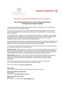 MEDIA RELEASE – EMBARGOED UNTIL MONDAY JUNE 16, 12am EDT (Sydney time)  New national leadership survey asks: are CEOs really tackling the tough issues on gender equality? The single most important change that enables w