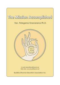 The Mission Accomplished Ven. Pategama Gnanarama Ph.D. BO  S