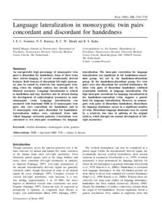 Brain (2002), 125, 2710±2718  Language lateralization in monozygotic twin pairs concordant and discordant for handedness I. E. C. Sommer, N. F. Ramsey, R. C. W. Mandl and R. S. Kahn Rudolf Magnus Institute of Neuroscien