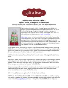    	
   Holiday	
  Gifts	
  That	
  Give	
  Twice	
  –	
  	
   Spoil	
  a	
  Friend,	
  Strengthen	
  a	
  Community	
  