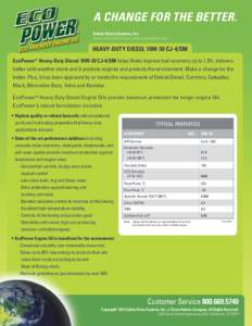 A CHANGE FOR THE BETTER. Safety-Kleen Systems, Inc. www.safety-kleen.com, www.ecopoweroil.com  HEAVY-DUTY DIESEL 10W-30 CJ-4/SM