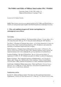 The Politics and Ethics of Military Intervention (Pol. 3 Module) Lent term, Friday, weeks 1-4; Sidgwick Block, Room 3 (starting 17 Jan) Lectures by Dr. Stefano Recchia