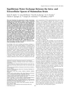 Magnetic Resonance in Medicine 50:493– [removed]Equilibrium Water Exchange Between the Intra- and Extracellular Spaces of Mammalian Brain James D. Quirk,1 G. Larry Bretthorst,1 Timothy Q. Duong,1 Avi Z. Snyder,2 Cha