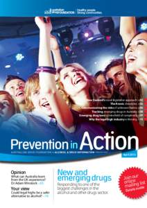 New Zealand’s novel legislative approach P:02 The Kronic chronicles P:04 Communicating the risks of unknown harms P:06 Tracking emerging drugs in Australia P:08 Emerging drug laws: a minefield of complexity P:09 Why th