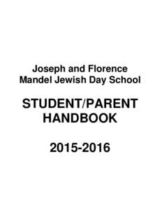 Joseph and Florence Mandel Jewish Day School STUDENT/PARENT HANDBOOK