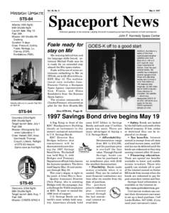Mission Update STS-84 Atlantis (19th flight) 84th Shuttle flight Launch date: May 15 Pad: 39A