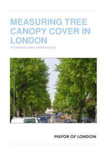 MEASURING TREE CANOPY COVER IN LONDON An analysis using aerial imagery  MEASURING TREE CANOPY COVER IN LONDON