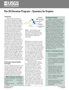 The 3D Elevation Program—Summary for Virginia Introduction Elevation data are essential to a broad range of applications, including forest resources management, wildlife and habitat management, national security, recre