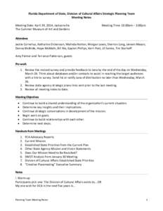 Florida Department of State, Division of Cultural Affairs Strategic Planning Team Meeting Notes Meeting Date: April 29, 2014, Jacksonville The Cummer Museum of Art and Gardens  Meeting Time: 10:00am – 3:00pm