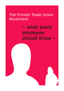 The Finnish Trade Union Movement - what every employee should know