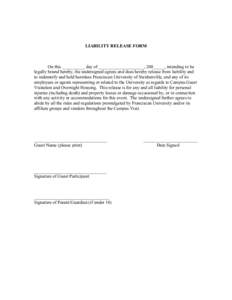 LIABILITY RELEASE FORM  On this __________ day of ____________________, 200_____, intending to be legally bound hereby, the undersigned agrees and does hereby release from liability and to indemnify and hold harmless Fra