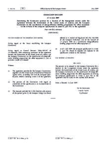 Commission Decision of 16 June 2009 determining the Community position for a decision of the Management entities under the Agreement between the Government of the United States of America and the European Community on t