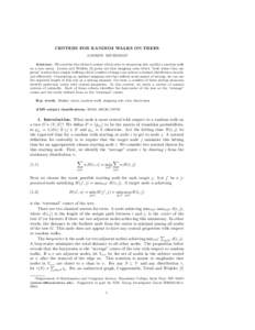 CENTERS FOR RANDOM WALKS ON TREES ANDREW BEVERIDGE∗ Abstract. We consider two distinct centers which arise in measuring how quickly a random walk on a tree mixes. Lov´ asz and Winkler [9] point out that stopping rules