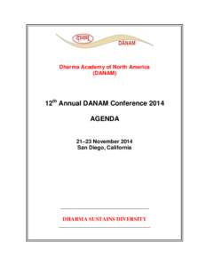 Dharma Academy of North America (DANAM) 12th Annual DANAM Conference 2014 AGENDA 21–23 November 2014