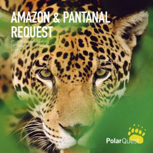 AMAZON & PANTANAL REQUEST 4th - 19th September and 19th September - 4th October 2015