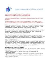 Logistics Association of Australia Ltd  DELIVERY SERVICE EXCELLENCE The Logistics Development Award is sponsored by CHEP Australia and supported by TMP Worldwide. Following is the fourth in a series of articles from Paul