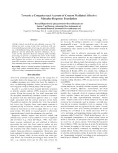 Towards a Computational Account of Context Mediated Affective Stimulus-Response Translation Pascal Haazebroek () Saskia Van Dantzig () Bernhard Hommel (