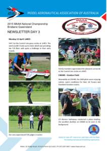 2015 MAAA National Championship Brisbane Queensland NEWSLETTER DAY 3 Monday 13 April: LARCS DAY 3 at the Control Line grass circles at LARCS. The