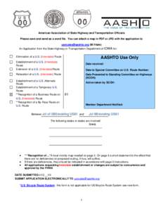 American Association of State Highway and Transportation Officials Please save and send as a word file. You can attach a map in PDF or JPG with the application to [removed] (M.Vitale)