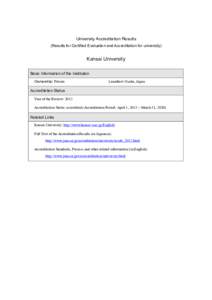 University Accreditation Results (Results for Certified Evaluation and Accreditation for university) Kansai University Basic Information of the Institution Ownership: Private