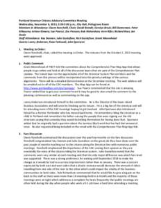 Portland Streetcar Citizens Advisory Committee Meeting Wednesday, November 6, 2013, 3:30-5:00 p.m., City Hall, Pettygrove Room Members in Attendance: Owen Ronchelli, Chair; David Brandt; Carolyn Brock; Bill Danneman; Pet