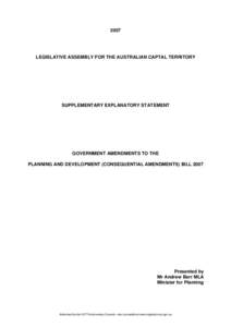 2007  LEGISLATIVE ASSEMBLY FOR THE AUSTRALIAN CAPTAL TERRITORY SUPPLEMENTARY EXPLANATORY STATEMENT