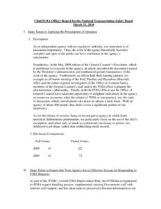 Chief FOIA Officer Report for the National Transportation Safety Board March 15, 2010 I. Steps Taken to Applying the Presumption of Openness 1. Description As an independent agency with no regulatory authority, our reput