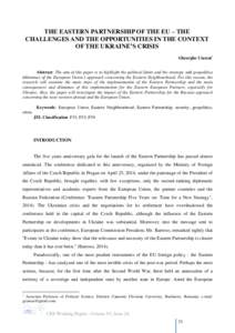THE EASTERN PARTNERSHIP OF THE EU – THE CHALLENGES AND THE OPPORTUNITIES IN THE CONTEXT OF THE UKRAINE’S CRISIS Gheorghe Ciascai* Abstract: The aim of this paper is to highlight the political limits and the strategic