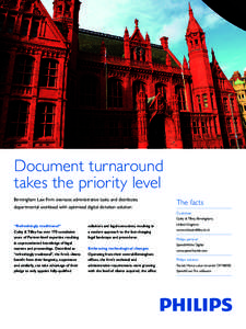 Document turnaround takes the priority level Birmingham Law Firm oversees administrative tasks and distributes departmental workload with optimised digital dictation solution  The facts