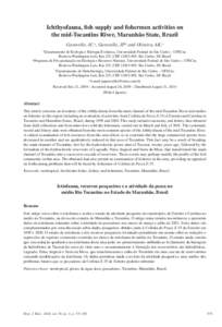 Ichthyofauna, fish supply and fishermen activities on the mid-Tocantins River, Maranhão State, Brazil Garavello, JC.a, Garavello, JP.b and Oliveira, AK.c Departamento de Ecologia e Biologia Evolutiva, Universidade Feder