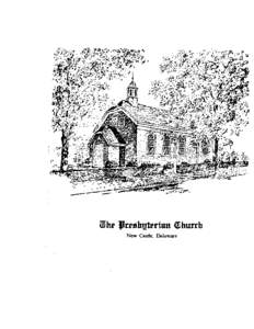 7ilh~pr~ebptprirtttMhutlh New Castle, Delaware A History of New Castle Presbyterian Church