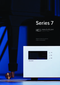 Series 7 soulution nature of sound Highend Audio Equipment made in Switzerland
