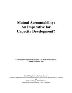 Mutual Accountability: An Imperative for Capacity Development? Capacity Development Strategies: Let the Evidence Speak Madrid, November 2006