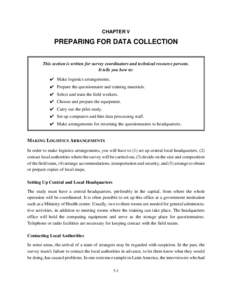 CHAPTER V  PREPARING FOR DATA COLLECTION This section is written for survey coordinators and technical resource persons. It tells you how to: U Make logistics arrangements.