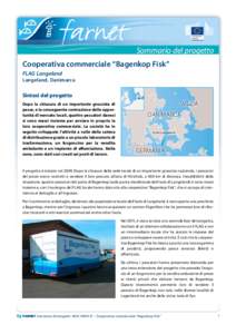 Sommario del progetto Cooperativa commerciale “Bagenkop Fisk” FLAG Langeland Langeland, Danimarca