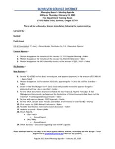 SUNRIVER SERVICE DISTRICT Managing Board – Meeting Agenda 3:00 p.m. Thursday, February 19, 2015 Fire Department Training Room[removed]Abbot Drive, Sunriver, Oregon[removed]There will be an Executive Session immediately fol