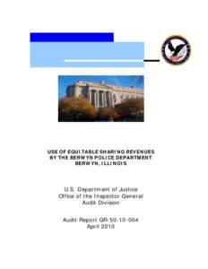 Asset forfeiture / Equitable sharing / Economy of the United States / Single Audit / Berwyn /  Illinois / Berwyn / Law / Accountancy / Property law