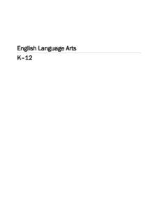 English Language Arts K–12 English Language Arts: Introduction | Common Core Standards Initiative  1