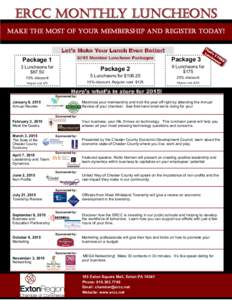 Make the Most of Your Membership and register today! Let’s Make Your Lunch Even Better! PackageMember Luncheon Packages