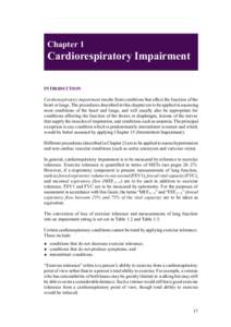 Chapter 1  Cardiorespiratory Impairment INTRODUCTION Cardiorespiratory impairment results from conditions that affect the function of the heart or lungs. The procedures described in this chapter are to be applied in asse