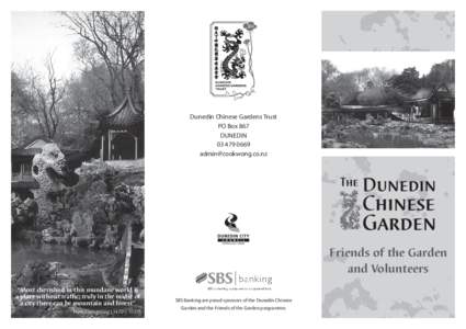 Dunedin Chinese Gardens Trust PO Box 867 DUNEDIN 