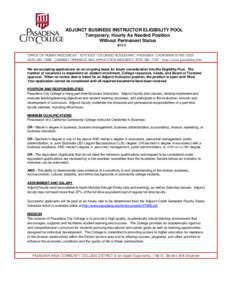 ADJUNCT BUSINESS INSTRUCTOR ELIGIBILITY POOL Temporary, Hourly As Needed Position Without Permanent Status #111 OFFICE OF HUMAN RESOURCES ∙ 1570 EAST COLORADO BOULEVARD ∙ PASADENA, CALIFORNIA[removed][removed]