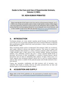 Guide to the Care and Use of Experimental Animals, Volume[removed]XX. NON-HUMAN PRIMATES Please note that the CCAC Guide to the Care and Use of Experimental Animals, vol[removed]is out of date and currently under revi