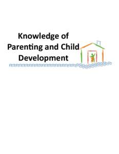 Knowledge of Parenting and Child Development Knowledge of Parenting and Child Development