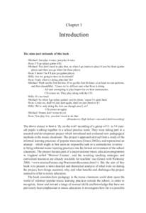 Chapter 1  Introduction The aims and rationale of this book –Michael: Just play it once, just play it once. –Ross: I’ll go (plays guitar riff).